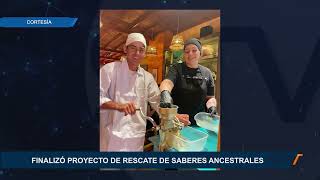 Finalizó proyecto de rescate de saberes ancestrales
